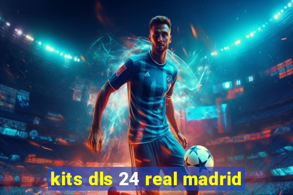 kits dls 24 real madrid